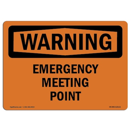 OSHA WARNING Sign, Emergency Meeting Point, 18in X 12in Decal